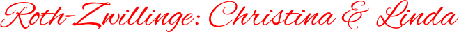 Roth-Zwillinge: Christina & Linda